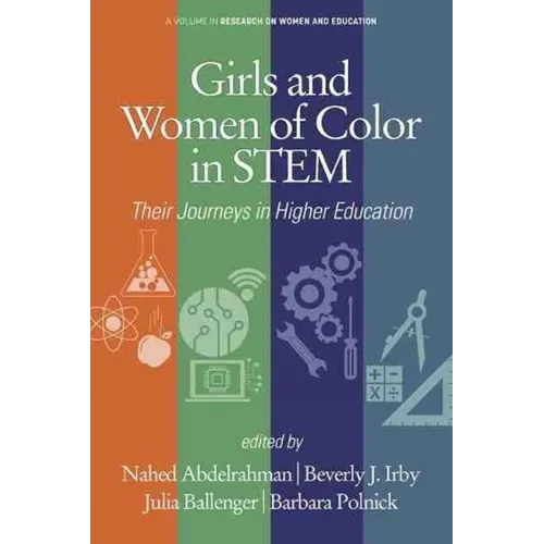 Girls and Women of Color In STEM: Their Journeys in Higher Education - Hardcover