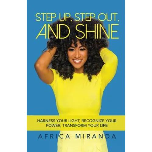 Step Up, Step Out, and Shine