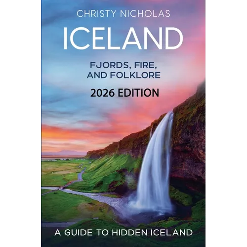 Iceland: Fjords, Fire, and Folklore