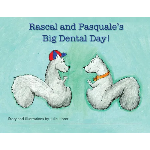 Rascal and Pasquale's Big Dental Day! - Paperback