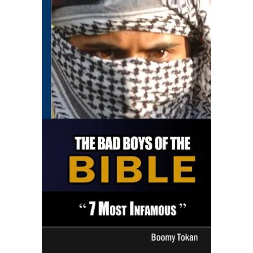 The Bad Boys Of The Bible 