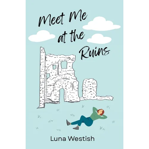 Meet Me at the Ruins - Paperback