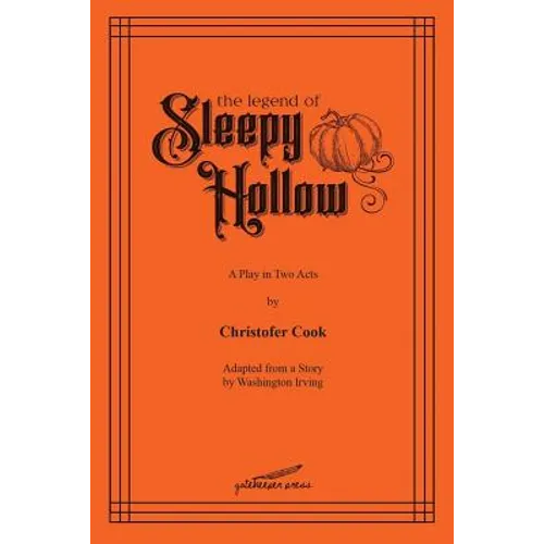 The Legend of Sleepy Hollow: A Play in Two Acts - Paperback