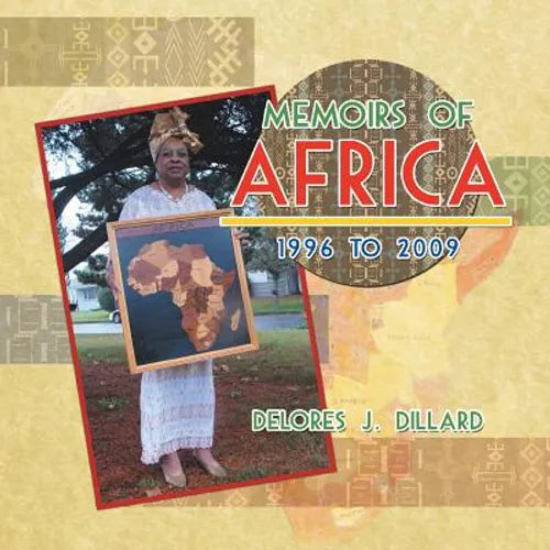 Memoirs of Africa, 1996 to 2009 - Paperback
