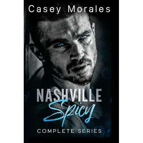 Nashville Spicy Complete Series: A contempory mm romantic comedy - Paperback