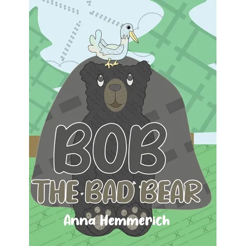 Bob the Bad Bear - Hardcover