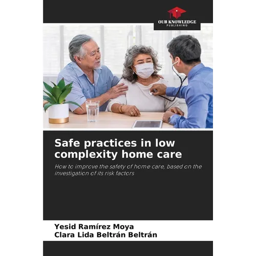 Safe practices in low complexity home care - Paperback