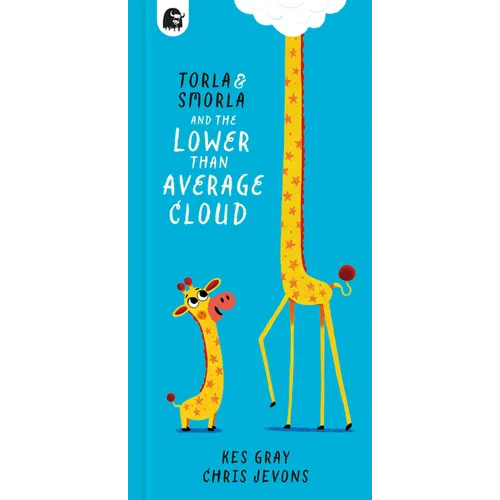 Torla and Smorla and the Lower Than Average Cloud - Hardcover
