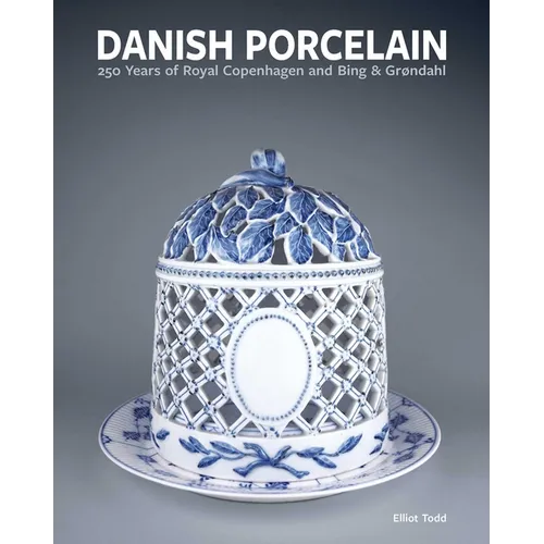 Danish Porcelain: 250 Years of Royal Copenhagen and Bing & Grøndahl. Volume 1: A Legacy in Porcelain, Stoneware and Faience. Volume 2: A Collection of - Hardcover