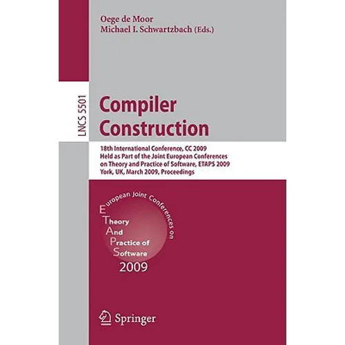 Compiler Construction: 18th International Conference, CC 2009, Held as Part of the Joint European Conferences on Theory and Practice of Software, Etap - Paperback