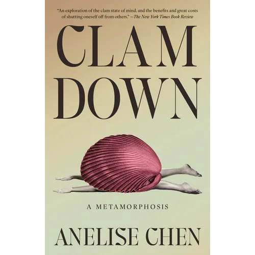 Clam Down: A Metamorphosis - Paperback