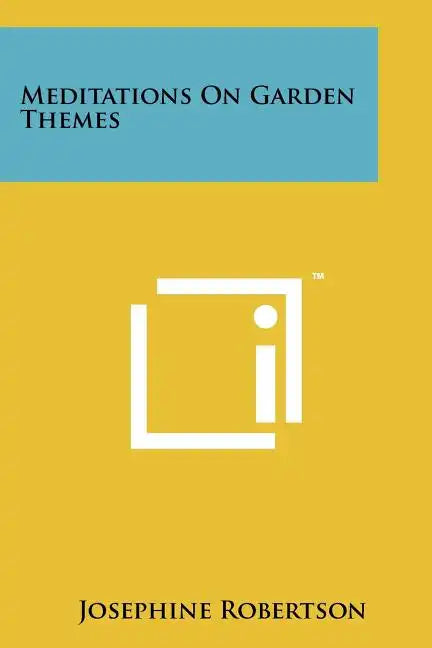 Meditations on Garden Themes - Paperback