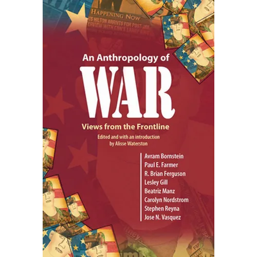 An Anthropology of War: Views from the Frontline - Paperback