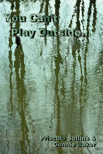 You Can't Play Outside . . . - Paperback