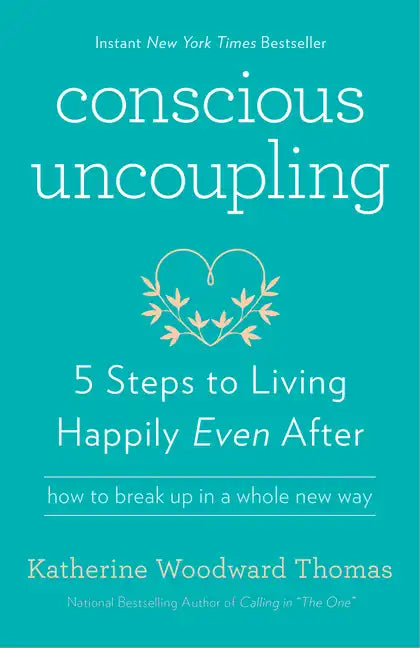 Conscious Uncoupling: 5 Steps to Living Happily Even After - Paperback