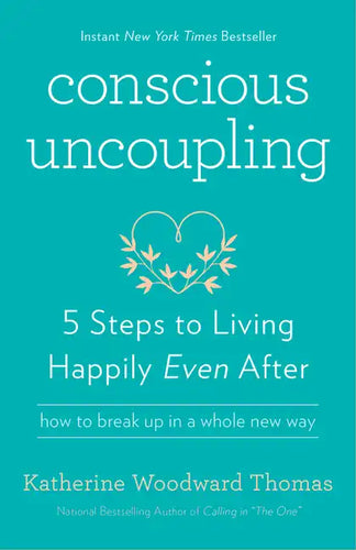 Conscious Uncoupling: 5 Steps to Living Happily Even After - Paperback