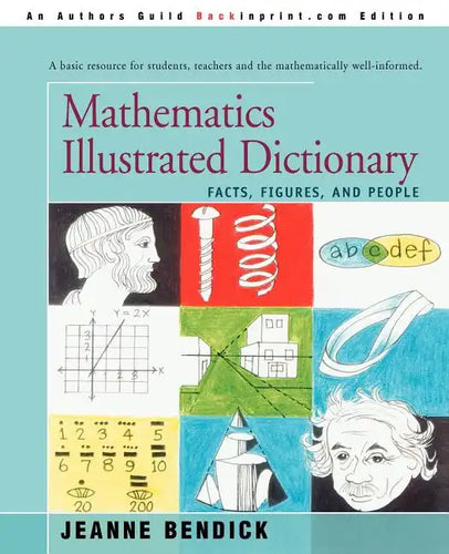 Mathematics Illustrated Dictionary: Facts, Figures, and People - Paperback