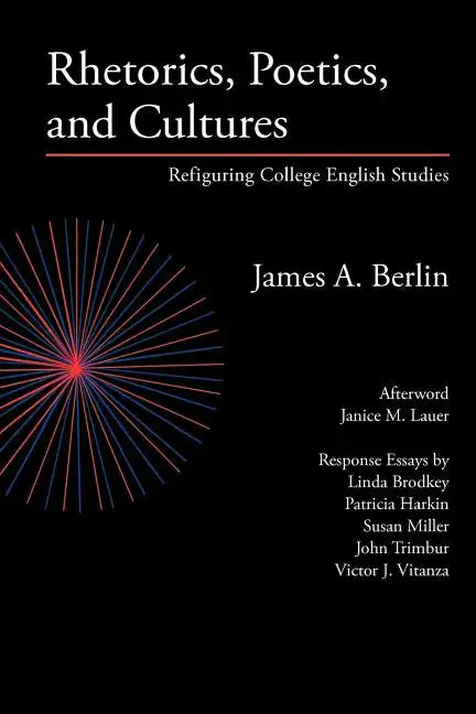 Rhetorics, Poetics, and Cultures: Refiguring College English Studies - Paperback