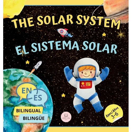 The Solar System for Bilingual Kids / El Sistema Solar Para Nis Biling?s: Learn about the planets, the Sun & the Moon / Aprende sobre los planetas, - Hardcover