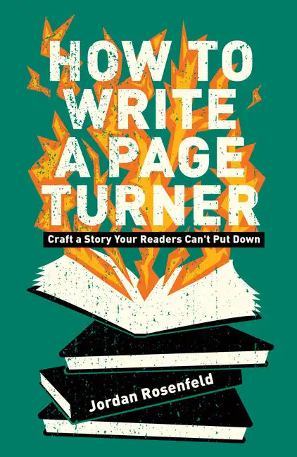 How to Write a Page Turner: Craft a Story Your Readers Can't Put Down - Paperback