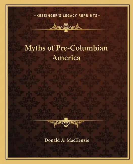 Myths of Pre-Columbian America - Paperback