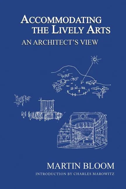 Accommodating the Lively Arts: An Architect's View - Paperback