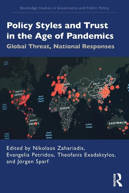 Policy Styles and Trust in the Age of Pandemics: Global Threat, National Responses - Paperback