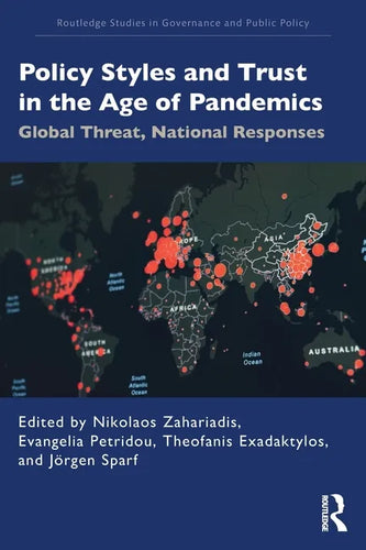 Policy Styles and Trust in the Age of Pandemics: Global Threat, National Responses - Paperback