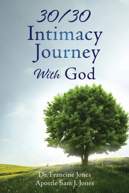30/30 Intimacy Journey With God - Paperback