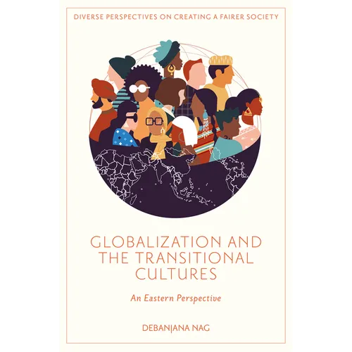 Globalization and the Transitional Cultures: An Eastern Perspective - Hardcover