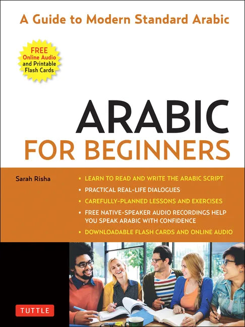 Arabic for Beginners: A Guide to Modern Standard Arabic (Free Online Audio and Printable Flash Cards) - Paperback