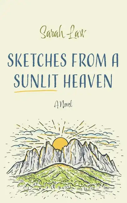 Sketches from a Sunlit Heaven - Hardcover