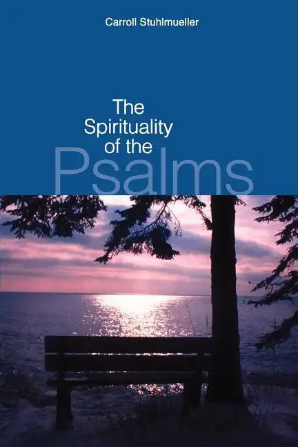 The Spirituality of the Psalms - Paperback