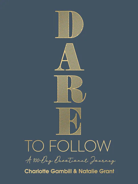 Dare to Follow: A 100-Day Devotional Journey - Hardcover