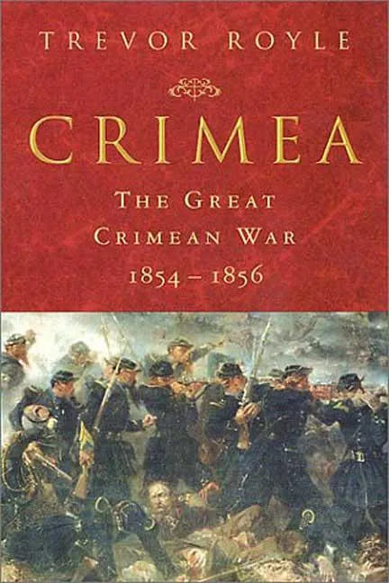 Crimea: The Great Crimean War 1854-1856 - Paperback