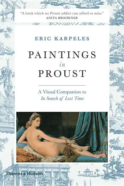 Paintings in Proust: A Visual Companion to in Search of Lost Time - Paperback