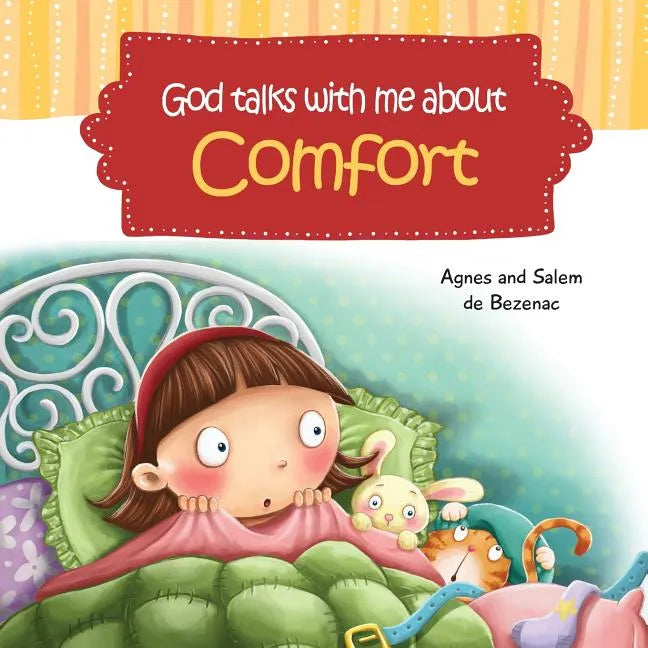 God Talks With Me About Comfort: Facing My Fears at Bedtime - Paperback