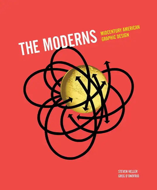 The Moderns: Midcentury American Graphic Design - Hardcover