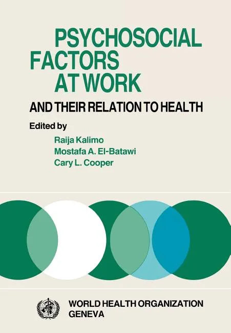 Psychosocial Factors at Work and Their Relation Tohealth - Paperback