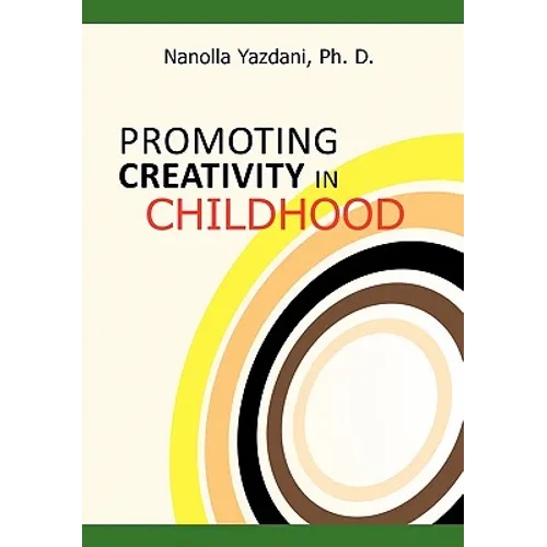 Promoting Creativity in Childhood: A Practical guide for counselors, educators, and parents - Hardcover