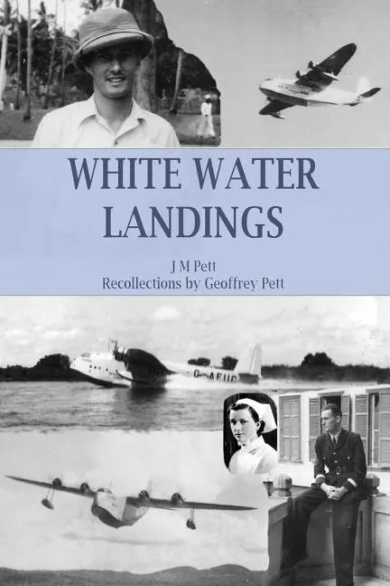 White Water Landings: A View of the Imperial Airways Africa Service from the Ground - Paperback