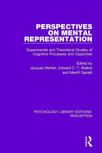 Perspectives on Mental Representation: Experimental and Theoretical Studies of Cognitive Processes and Capacities - Paperback