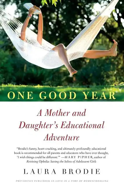 One Good Year: A Mother and Daughter's Educational Adventure - Paperback