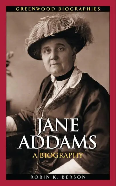 Jane Addams: A Biography - Hardcover