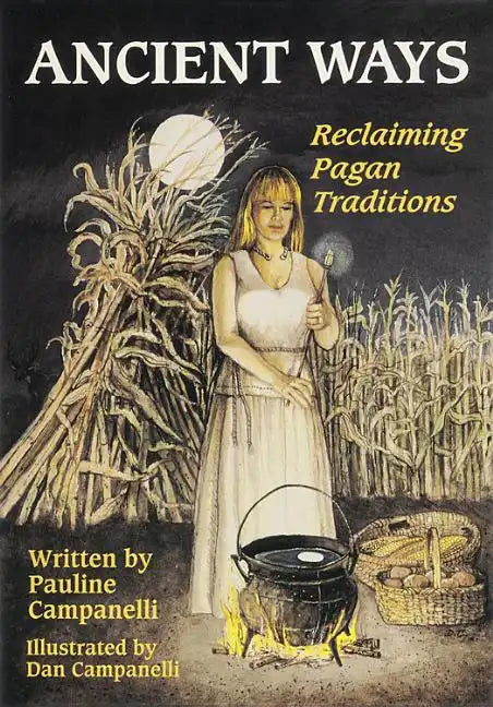 Ancient Ways: Reclaiming the Pagan Tradition - Paperback