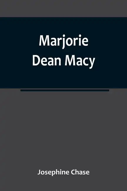 Marjorie Dean Macy - Paperback