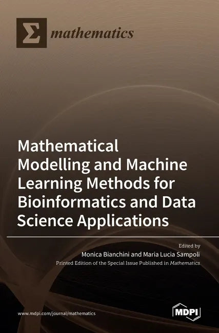 Modelling and Machine Learning Methods for Bioinformatics and Data Science Applications - Hardcover