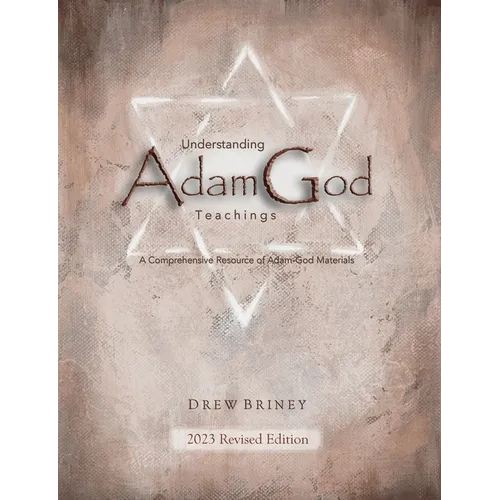 Understanding Adam-God Teachings: 2023 Revised Edition - Paperback