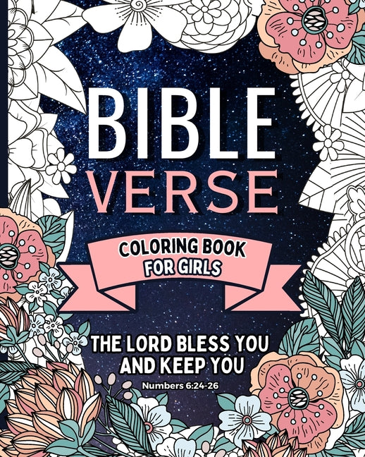 Bible Verse Coloring Book For Girls: 50 Inspirational Quotes from the Scriptures for Christian Girls to Color - Paperback