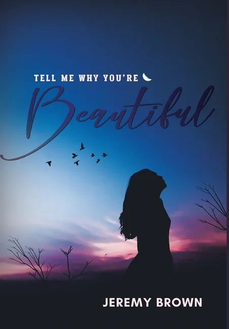 Tell Me Why You're Beautiful - Hardcover
